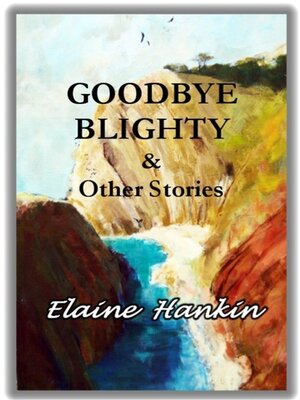 cover image of Goodbye Blighty & Other Stories